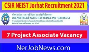 CSIR NEIST Jorhat Recruitment 2021