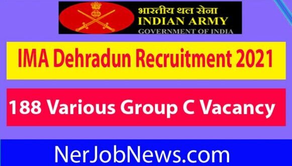 IMA Dehradun Recruitment 2021 – Apply for 188 Various Group C Vacancy