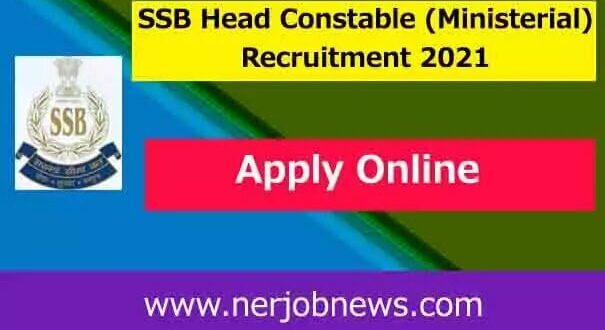SSB Head Constable (Ministerial) Recruitment 2021 | Total 115 Vacancy, Apply Online