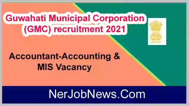 GMC Recruitment 2021 | Apply for 2 Accountant-Accounting & MIS Vacancy